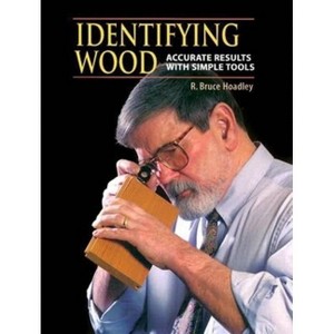 Identifying Wood - by  R Bruce Hoadley & Barbara L Hoadley Estate of (Hardcover) - 1 of 1