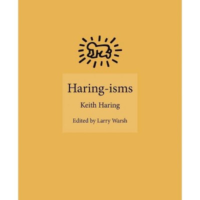 Haring-Isms - by  Keith Haring (Hardcover)