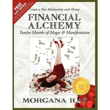 Financial Alchemy - by  Morgana Rae (Paperback)