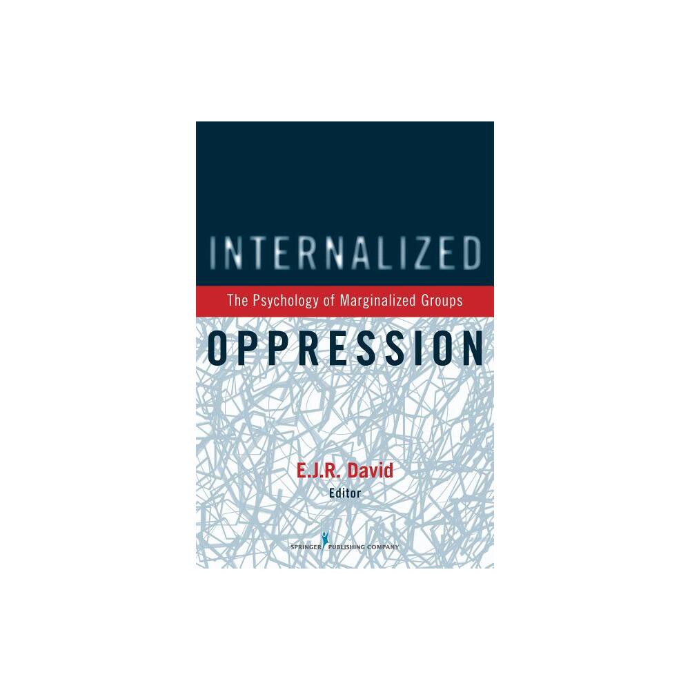 Internalized Oppression - by E J R David (Paperback)