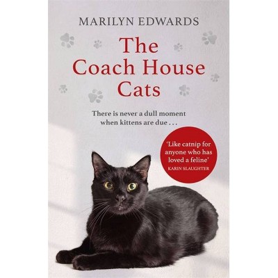 The Coach House Cats - by  Marilyn Edwards (Paperback)