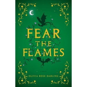 Fear the Flames - by Olivia Rose Darling - 1 of 1