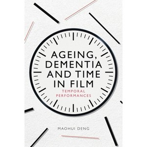 Ageing, Dementia and Time in Film - by Maohui Deng - 1 of 1