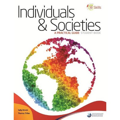 Ib Skills: Individuals and Societies - A Practical Guide - by  Ib Publishing (Paperback)