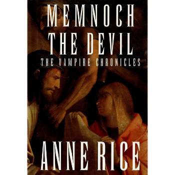 Memnoch the Devil - (Vampire Chronicles) by  Anne Rice (Hardcover)
