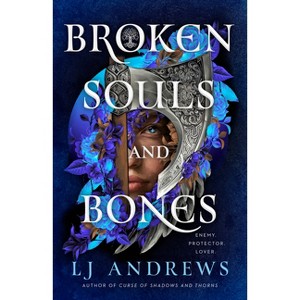 Broken Souls and Bones - (The Broken Souls and Bones) by  Lj Andrews (Hardcover) - 1 of 1