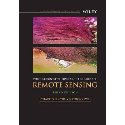 Introduction to the Physics and Techniques of Remote Sensing - (Wiley Remote Sensing and Image Processing) 3rd Edition (Hardcover)