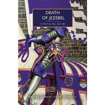 Death of Jezebel - (British Library Crime Classics) by  Christianna Brand (Paperback)