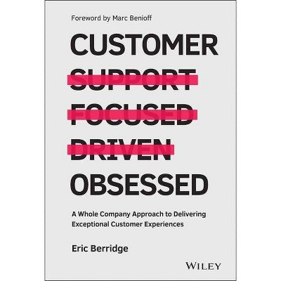 Customer Obsessed - by  Eric Berridge (Hardcover)