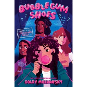 Bubblegum Shoes: The Case of the Contraband Closet - by  Goldy Moldavsky (Hardcover) - 1 of 1