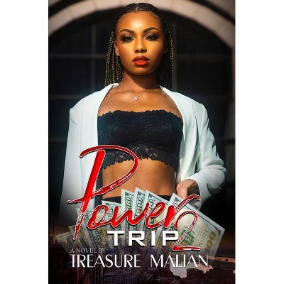 Power Trip 2 - by  Treasure Malian (Paperback)