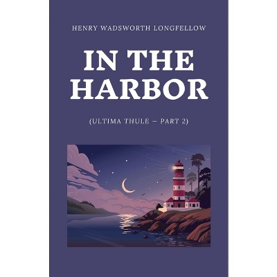 In The Harbor ultima Thule Part 2 By Henry Wadsworth