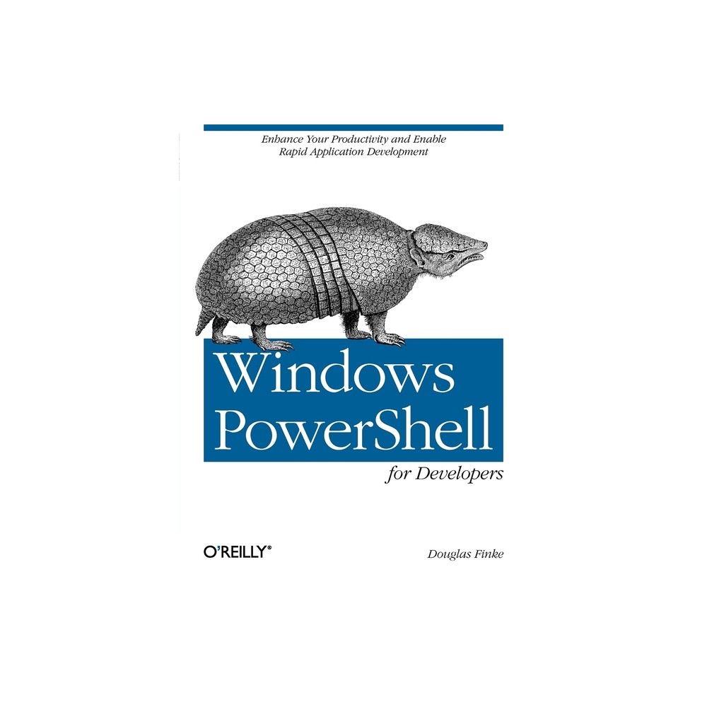 Windows Powershell for Developers - by Douglas Finke (Paperback)