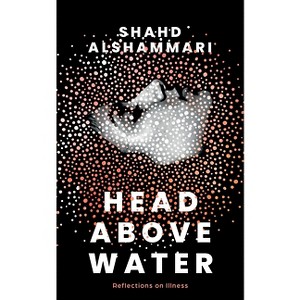 Head Above Water - by  Shahd Alshammari (Paperback) - 1 of 1