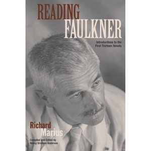 Reading Faulkner - by  Richard Marius (Paperback) - 1 of 1