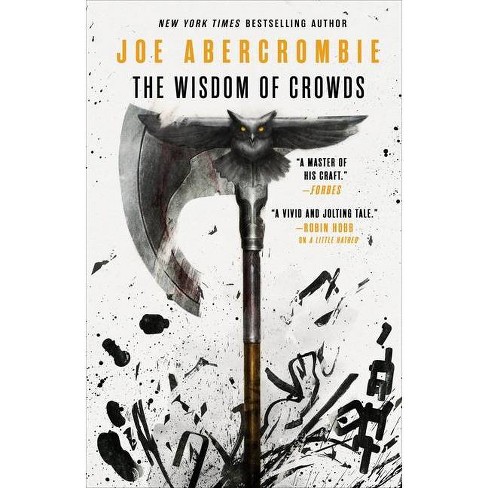 The Wisdom Of Crowds The Age Of Madness By Joe Abercrombie Hardcover Target