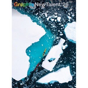 Graphis New Talent Annual 2026 - by  B Martin Pedersen (Hardcover) - 1 of 1