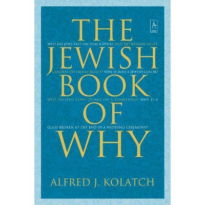 The Jewish Book of Why - (Compass) by  Alfred J Kolatch (Paperback)