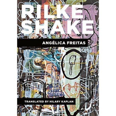 Rilke Shake - by  Angélica Freitas (Paperback)