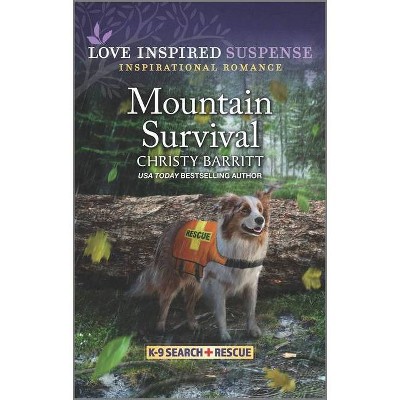 Mountain Survival - (K-9 Search and Rescue) by  Christy Barritt (Paperback)