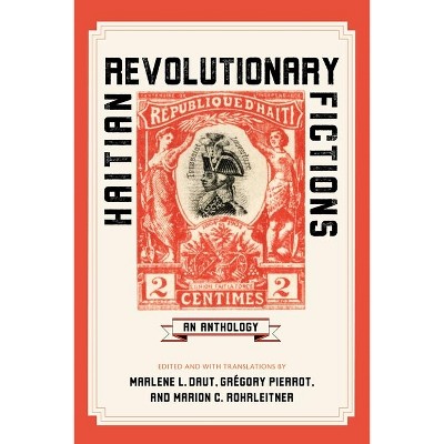 Haitian Revolutionary Fictions - (New World Studies) by  Marlene L Daut (Hardcover)