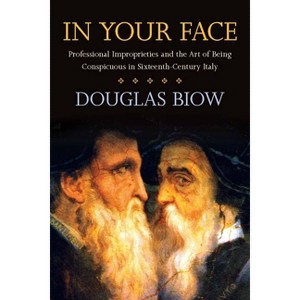 In Your Face - by  Douglas Biow (Paperback) - 1 of 1
