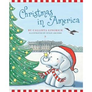 Christmas in America - by  Callista Gingrich (Hardcover) - 1 of 1