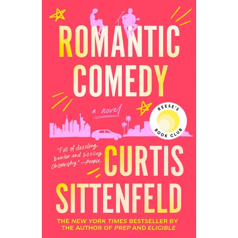 Romantic Comedy - By Curtis Sittenfeld (paperback) : Target