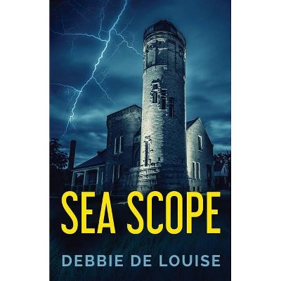 Sea Scope - by  Debbie De Louise (Paperback)