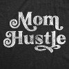 Womens Mom Hustle T Shirt Funny Mothers Day Parenting Hilarious Novelty Tee - Crazy Dog Women's T Shirt Gift for Mom - 2 of 4