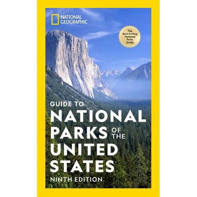 National Geographic Guide to National Parks of the United States 9th Edition - (Paperback)