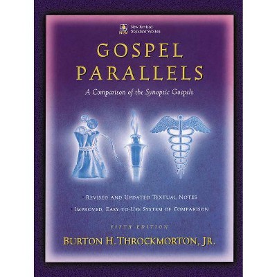 Gospel Parallels, NRSV Edition - (Bible Students S) 5th Edition by  Burton H Throckmorton (Hardcover)