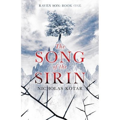 The Song of the Sirin - (Raven Son) by  Nicholas Kotar (Paperback)