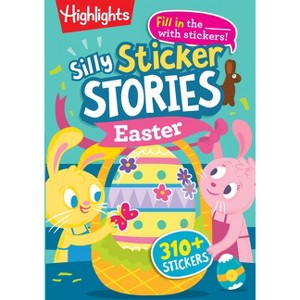Silly Sticker Stories: Easter - (Highlights Hidden Pictures Silly Sticker Stories) (Paperback) - 1 of 1