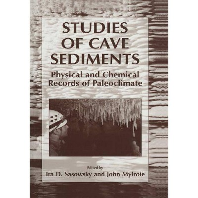 Studies of Cave Sediments - by  Ira D Sasowsky & John Mylroie (Paperback)