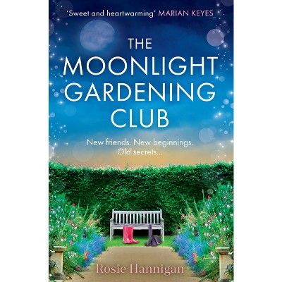 The Moonlight Gardening Club - by  Rosie Hannigan (Paperback)