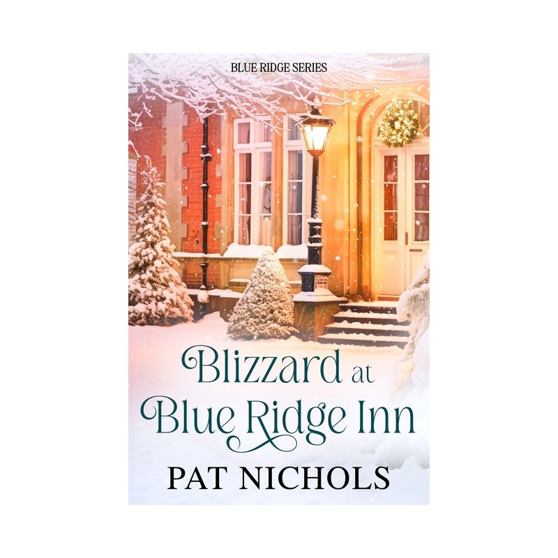 Blizzard at Blue Ridge Inn - by  Pat Nichols (Paperback), 1 of 2