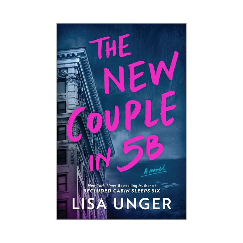 The New Couple in 5b - by Lisa Unger, 1 of 2