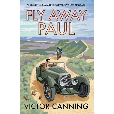 Fly Away Paul - (Classic Canning) by  Victor Canning (Paperback)