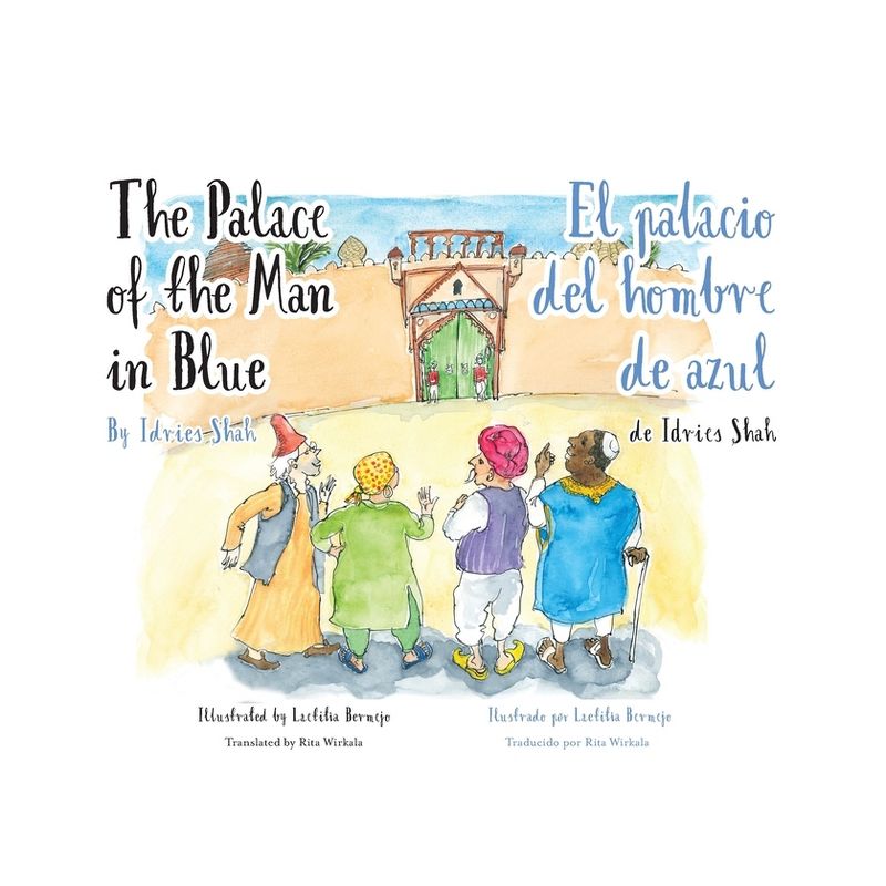 The Palace of the Man in Blue / El palacio del hombre de azul - (Teaching Stories) by  Idries Shah (Paperback), 1 of 2