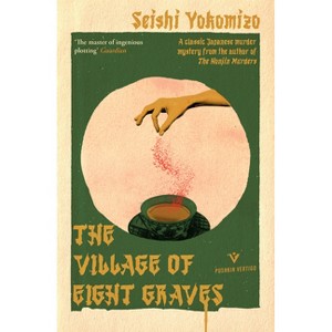 The Village of Eight Graves - (Detective Kindaichi Mysteries) by  Seishi Yokomizo (Paperback) - 1 of 1