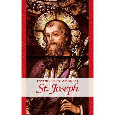 Favorite Prayers to St. Joseph - by  Anonymous (Paperback)