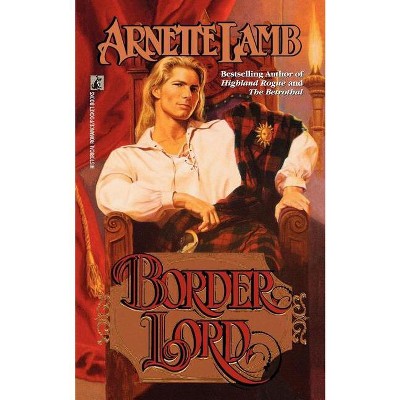 Border Lord - by  Arnette Lamb (Paperback)