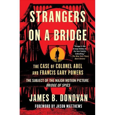 Strangers on a Bridge - by  James Donovan (Paperback)