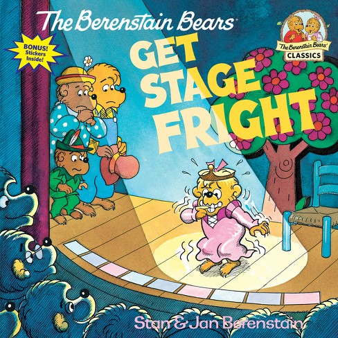 The Berenstain Bears Get Stage Fright - (First Time Books(r)) by  Stan Berenstain & Jan Berenstain (Paperback) - image 1 of 1