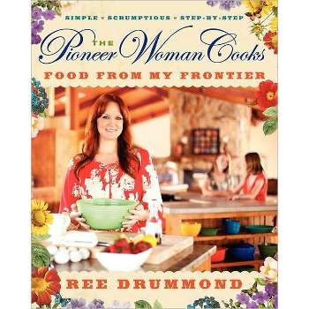 The Pioneer Woman Cooks: Food from My Frontier (Hardcover) (Ree Drummond)