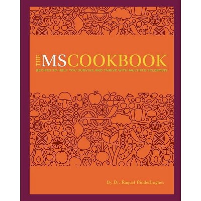 The MS Cookbook - by  Raquel Pinderhughes (Paperback)