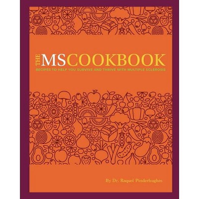 The MS Cookbook - by  Raquel Pinderhughes (Paperback)