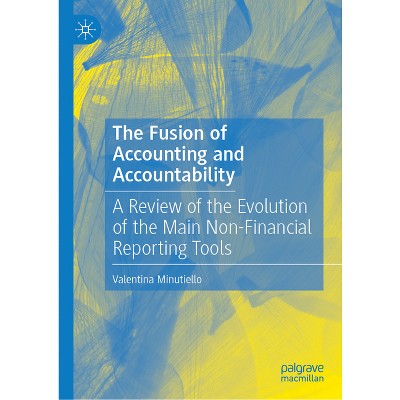 The Fusion of Accounting and Accountability - by  Valentina Minutiello (Hardcover)