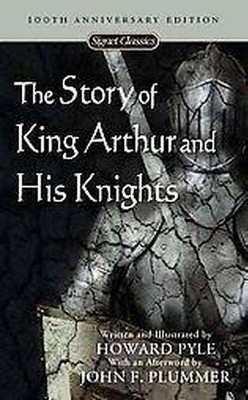 The Story of King Arthur and His Knights - by  Howard Pyle (Paperback)